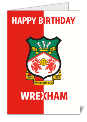 Wrexham Fan Football Themed Happy Birthday Card - High Quality Gloss Birthday Card 231