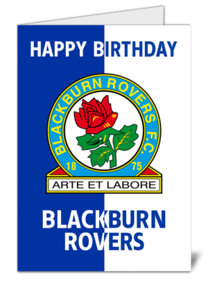 Blackburn Rovers Fan Football Themed Happy Birthday Card - High Quality Gloss Birthday Card 238