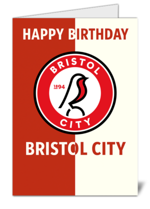 Bristol City Fan Football Themed Happy Birthday Card - High Quality Gloss Birthday Card 221