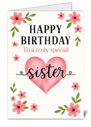 Sister Birthday Card – Truly Special Sister Pink Floral Pattern Design UK145
