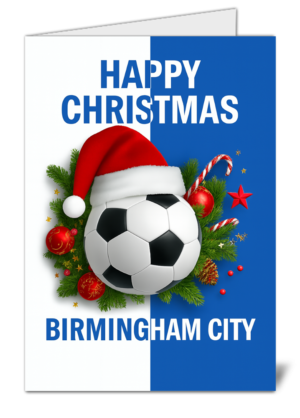 Birmingham City Fan Football Themed Christmas Card - High Quality Gloss Christmas Card 339