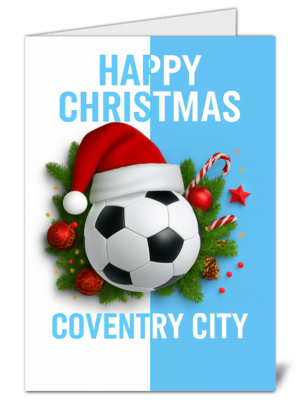 Coventry City Fan Football Themed Christmas Card - High Quality Gloss Christmas Card 343