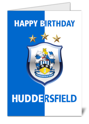 Huddersfield Fan Football Themed Happy Birthday Card – High Quality Gloss Birthday Card 247