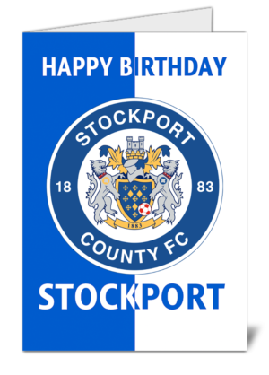 Stockport County Fan Football Themed Happy Birthday Card – High Quality Gloss Birthday Card 250
