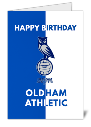 Oldham Athletic Fan Football Themed Happy Birthday Card – High Quality Gloss Birthday Card 278