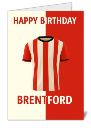 Brentford Fan Football Shirt Themed Happy Birthday Card – High Quality Gloss Birthday Card 360