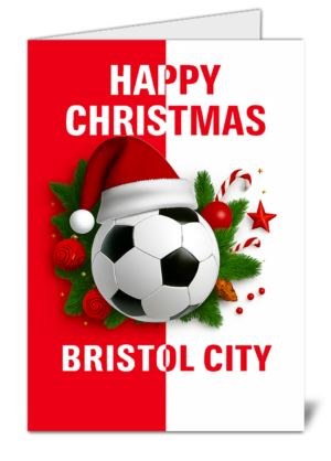 Bristol City Fan Football Themed Happy Christmas Card - High Quality Gloss Festive Christmas Card 514