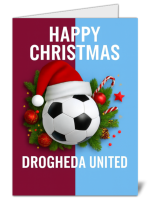 Drogheda United Fan Football Themed Happy Christmas Card - High Quality Gloss Festive Christmas Card 538