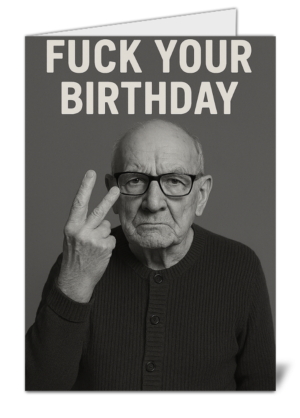 dark humour funny fck your birthday themed happy birthday card  high quality gloss birthday card 134