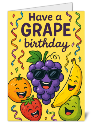 funny fruit have a grape birthday kids themed happy birthday card   high quality gloss birthday card 35 | uk wide print